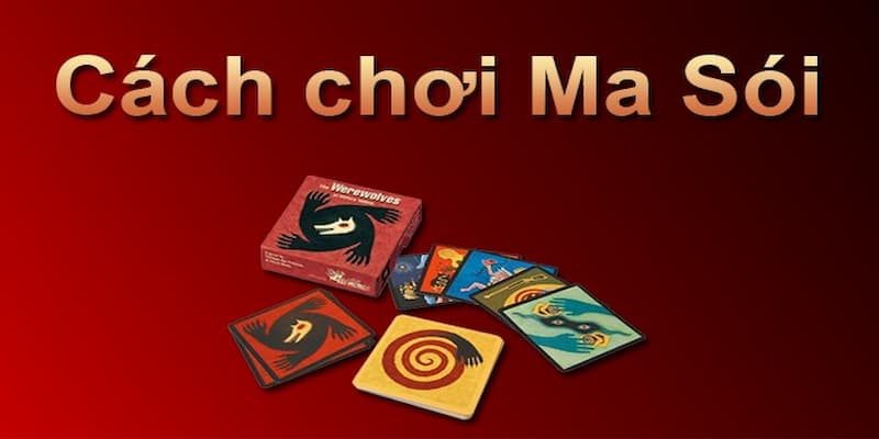 Cách chơi ma sói 6 người về tổng quan